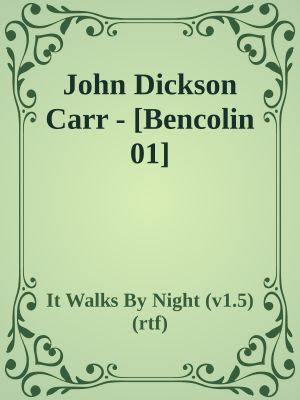 [Henri Bencolin 01] • (Rtf), It Walks by Night (V1.5)